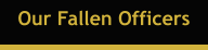 Our Fallen Officers
